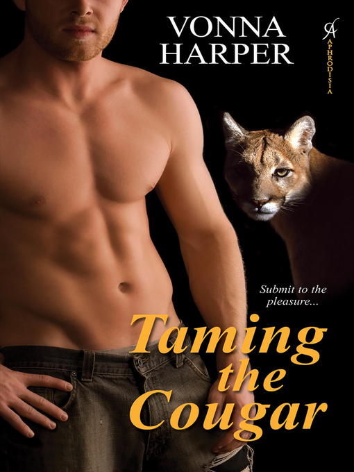 Title details for Taming The Cougar by Vonna Harper - Available